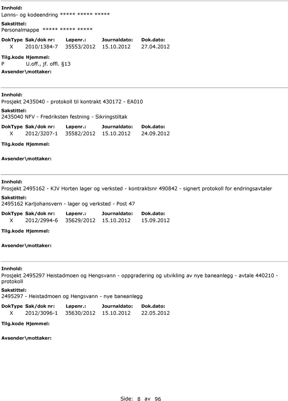 2012 rosjekt 2495162 - KJV Horten lager og verksted - kontraktsnr 490842 - signert protokoll for endringsavtaler 2495162 Karljohansvern - lager og verksted - ost