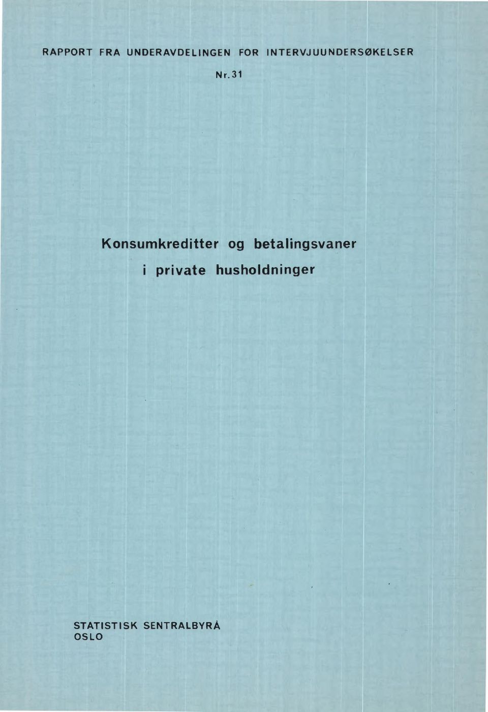 31 Konsumkredtter og betalngsvaner