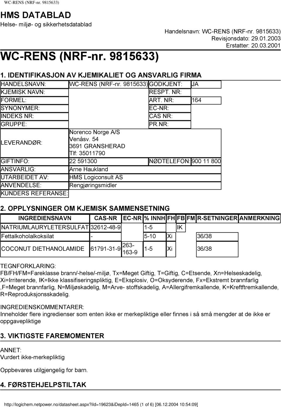 NR: LEVERANDØR: Norenco Norge A/S Venåsv.