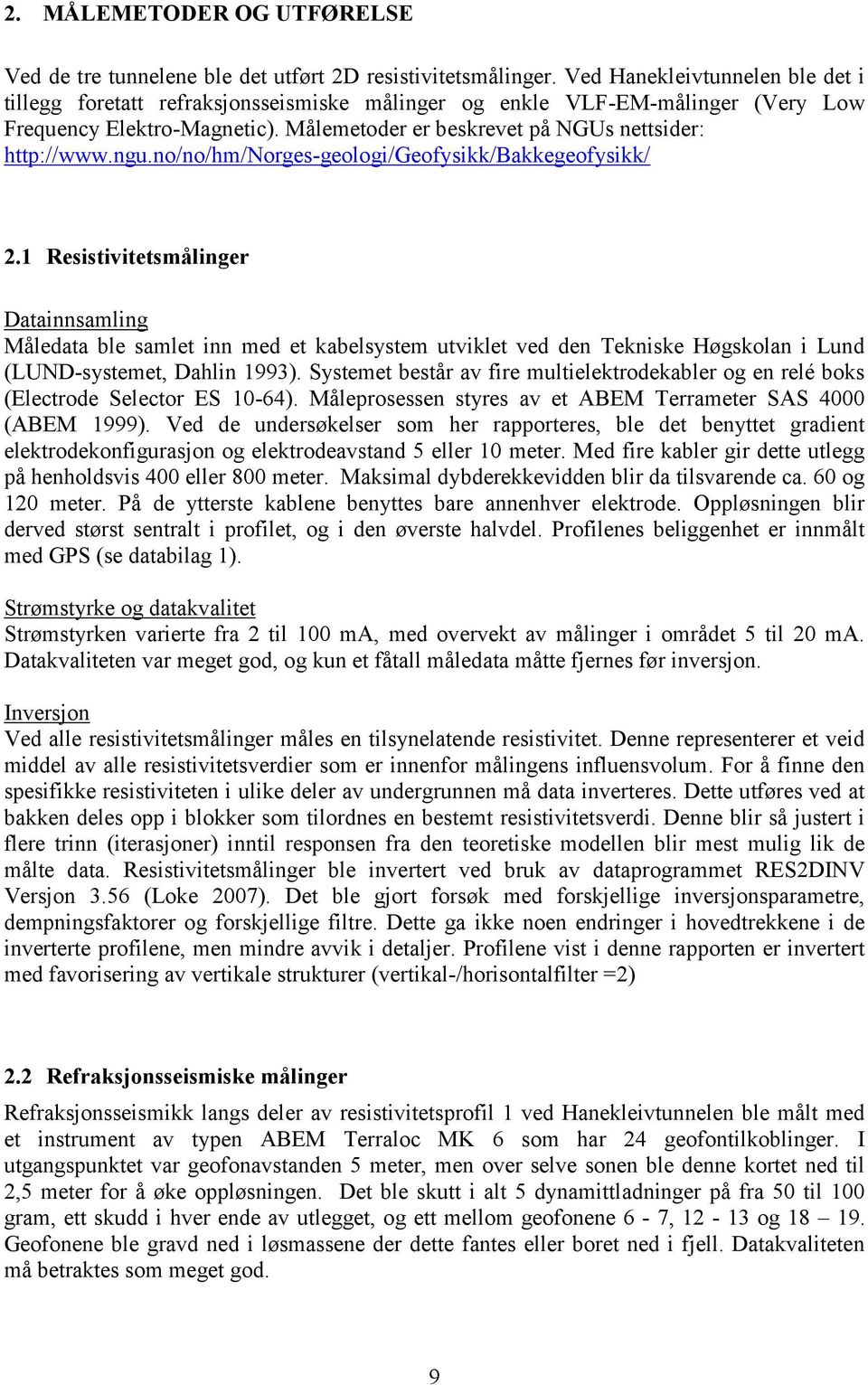 ngu.no/no/hm/norges-geologi/geofysikk/bakkegeofysikk/ 2.