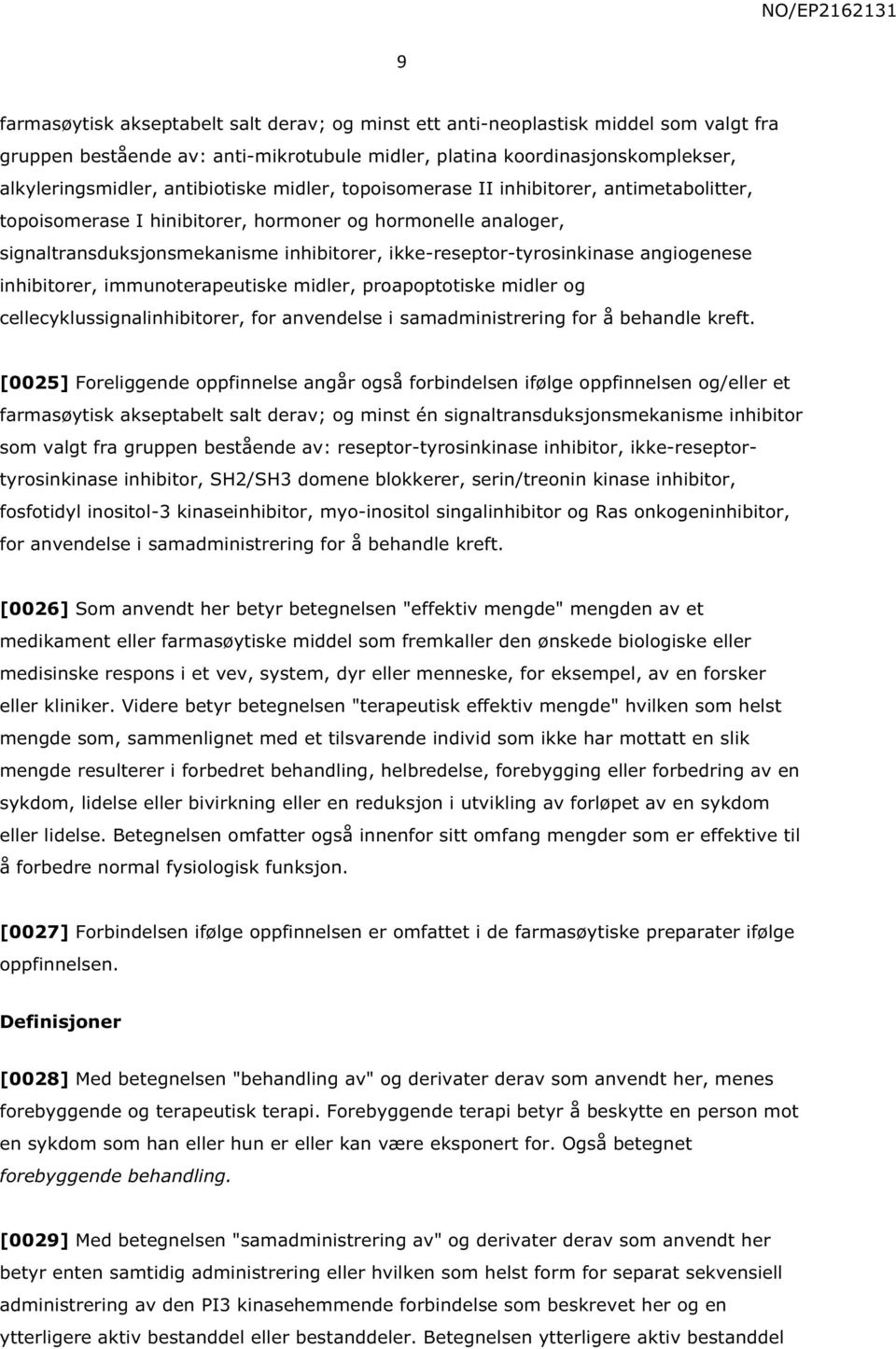 ikke-reseptor-tyrosinkinase angiogenese inhibitorer, immunoterapeutiske midler, proapoptotiske midler og cellecyklussignalinhibitorer, for anvendelse i samadministrering for å behandle kreft.