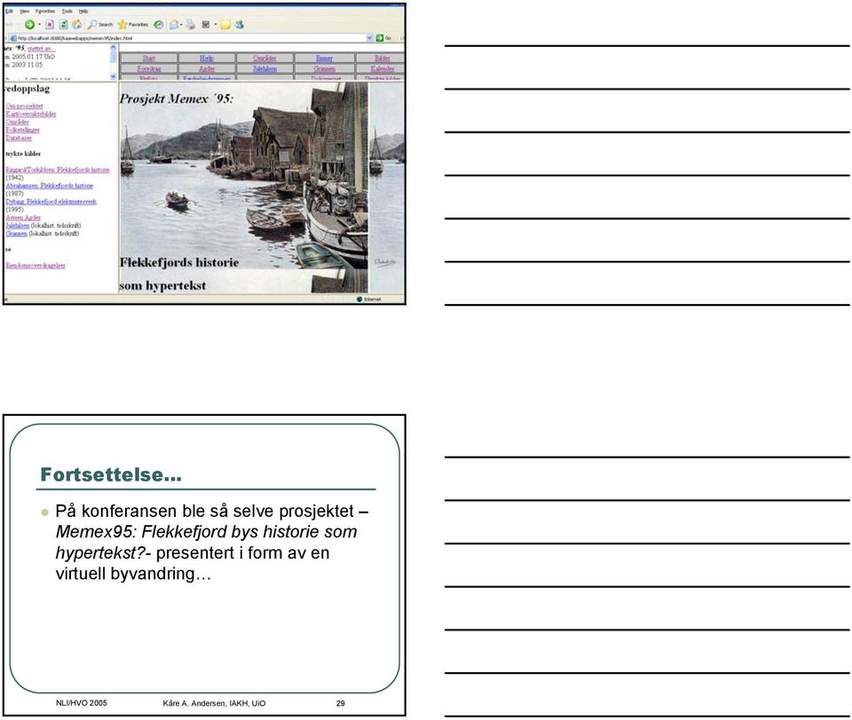 selve prosjektet Memex95: Flekkefjord bys historie som