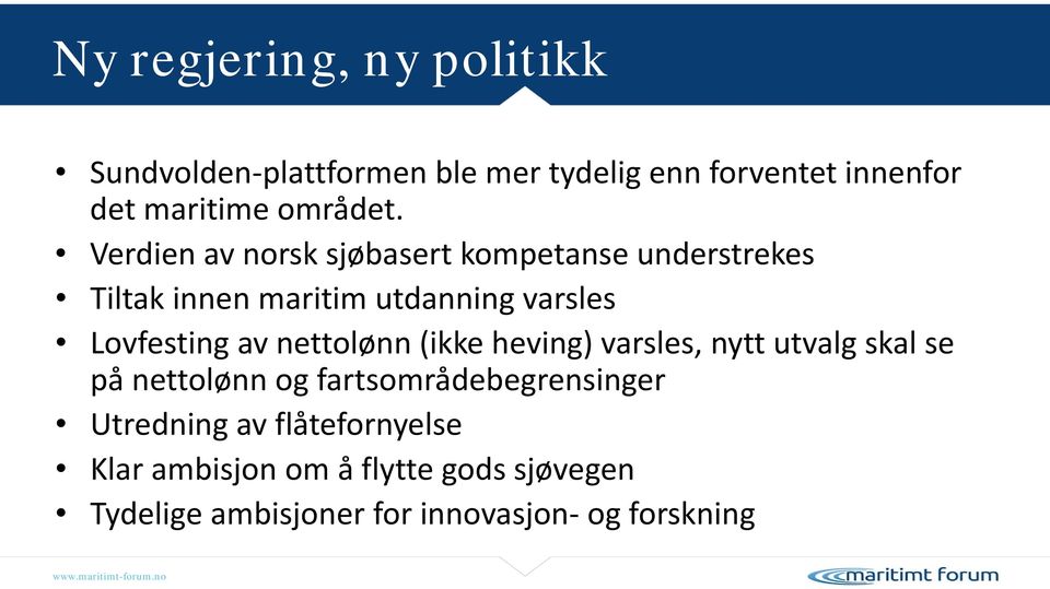 Verdien av norsk sjøbasert kompetanse understrekes Tiltak innen maritim utdanning varsles Lovfesting av