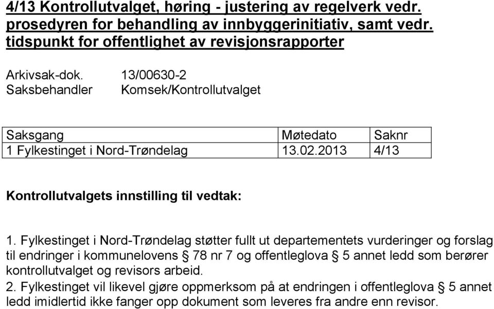 2013 4/13 Kontrollutvalgets innstilling til vedtak: 1.