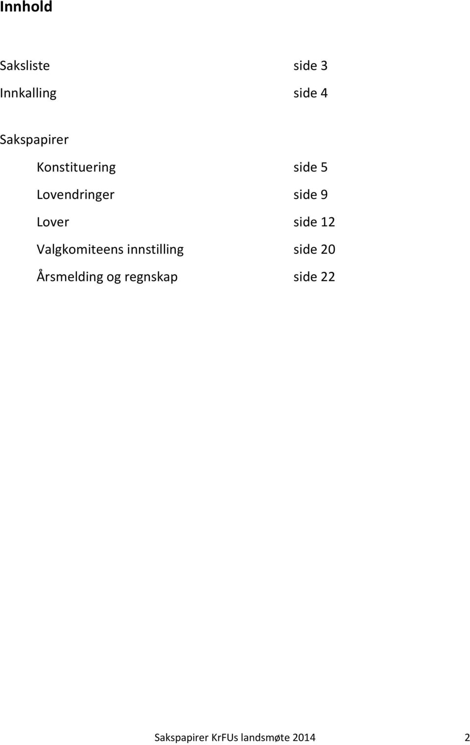 Lover side 12 Valgkomiteens innstilling side 20