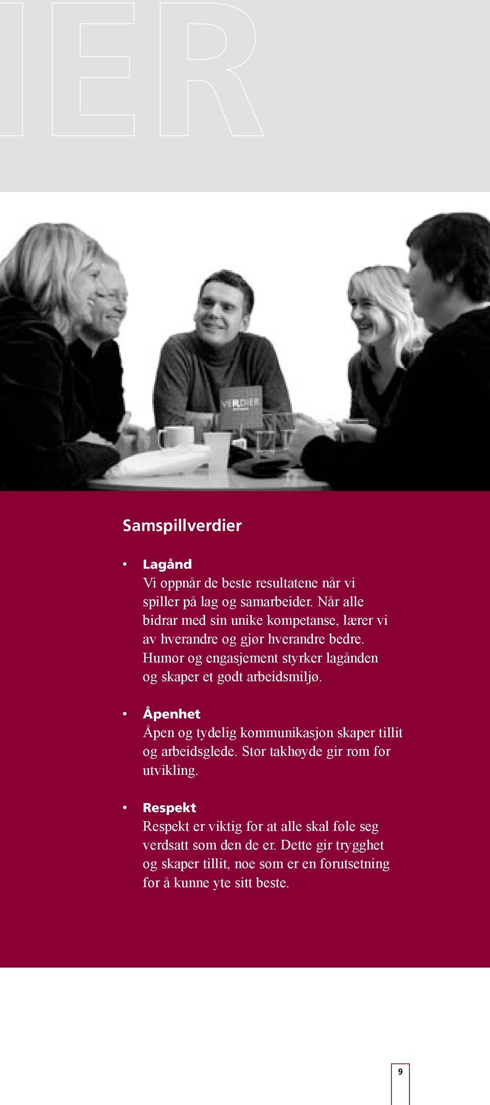 Humor og engasjement styrker lagånden og skaper et godt arbeidsmiljø.