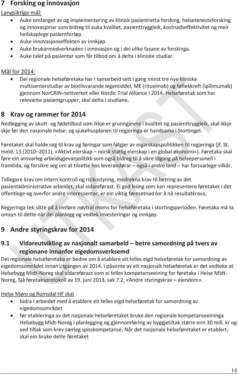 Auke talet på pasientar som får tilbod om å delta i kliniske studiar.