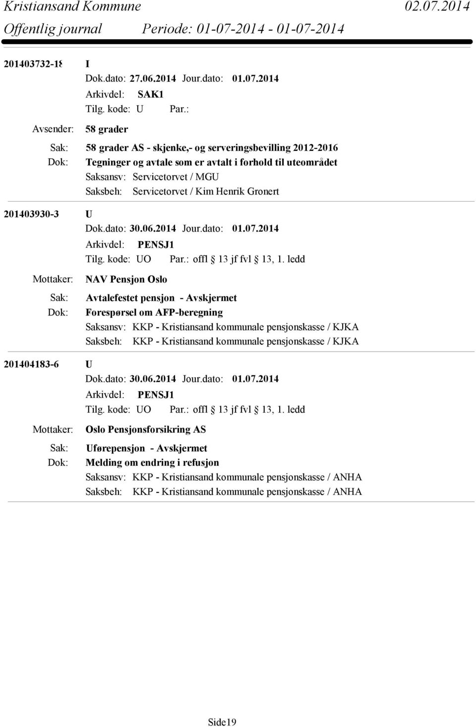 Gronert 201403930-3 U Dok.dato: 30.06.2014 Jour.dato: 01.07.