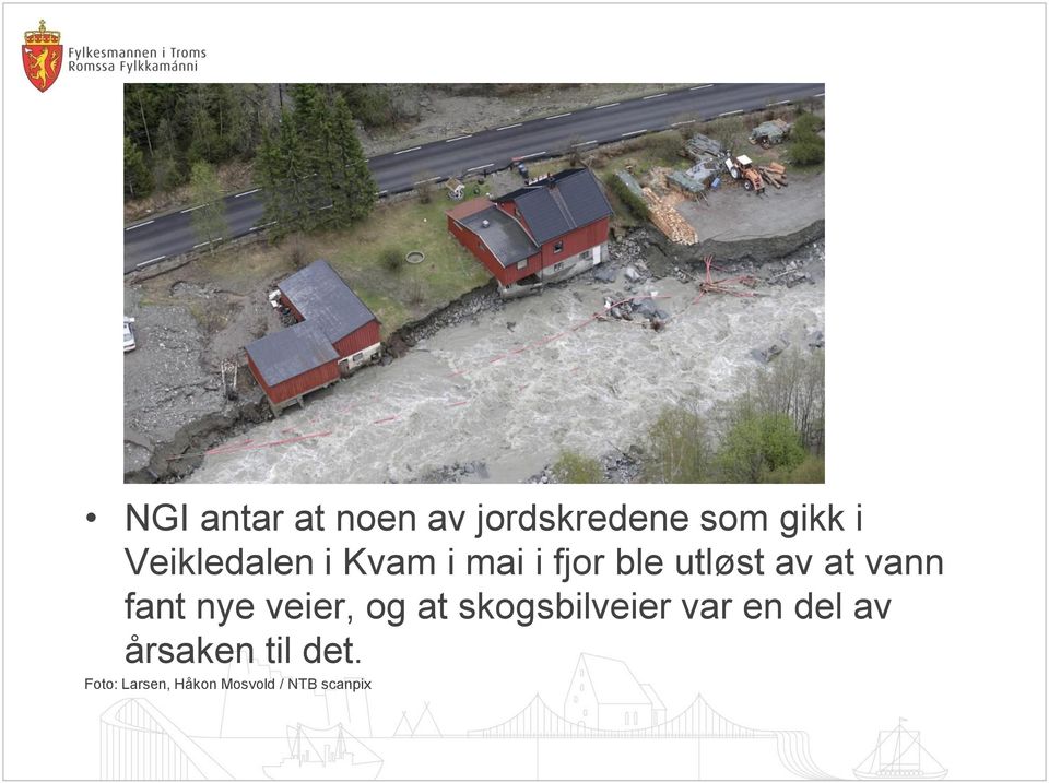 vann fant nye veier, og at skogsbilveier var en del