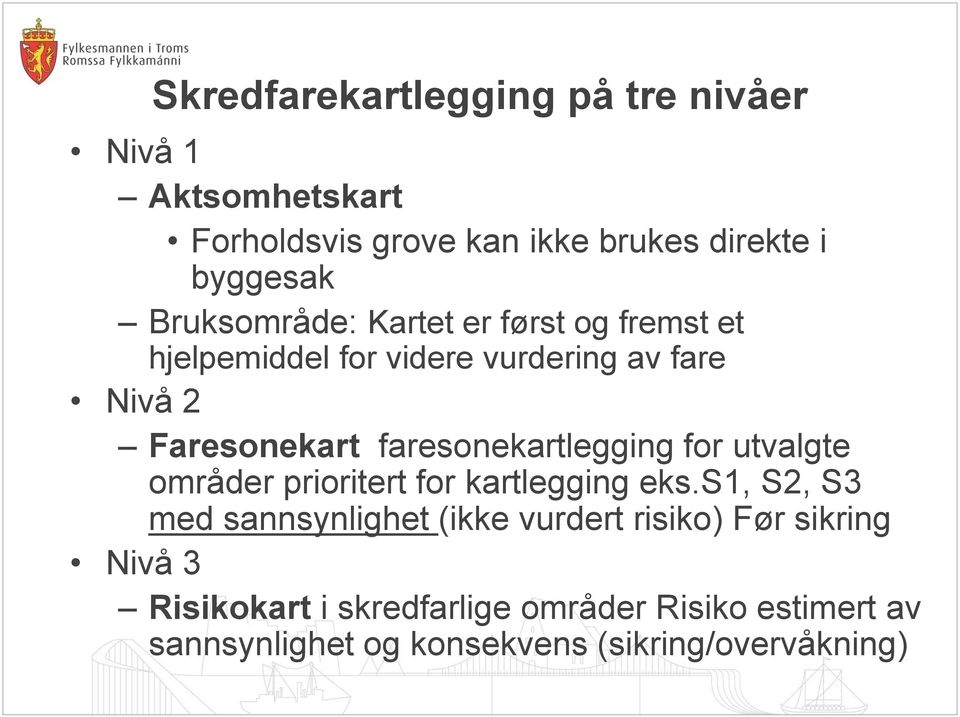 faresonekartlegging for utvalgte områder prioritert for kartlegging eks.