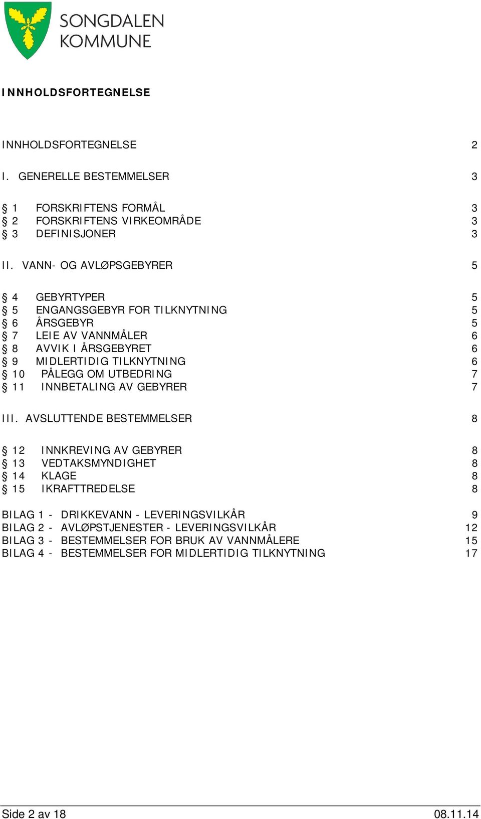 OM UTBEDRING 7 11 INNBETALING AV GEBYRER 7 III.