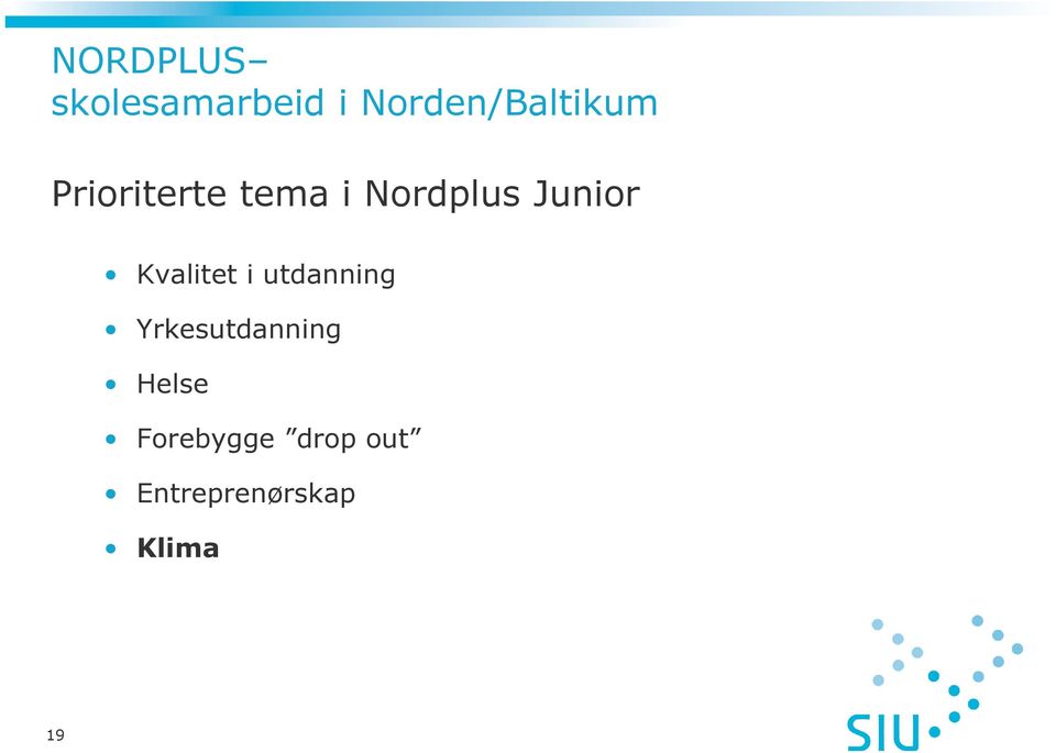 Nordplus Junior Kvalitet i utdanning