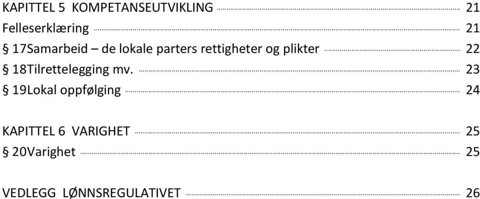 .. 22 18Tilrettelegging mv.... 23 19Lokal oppfølging.