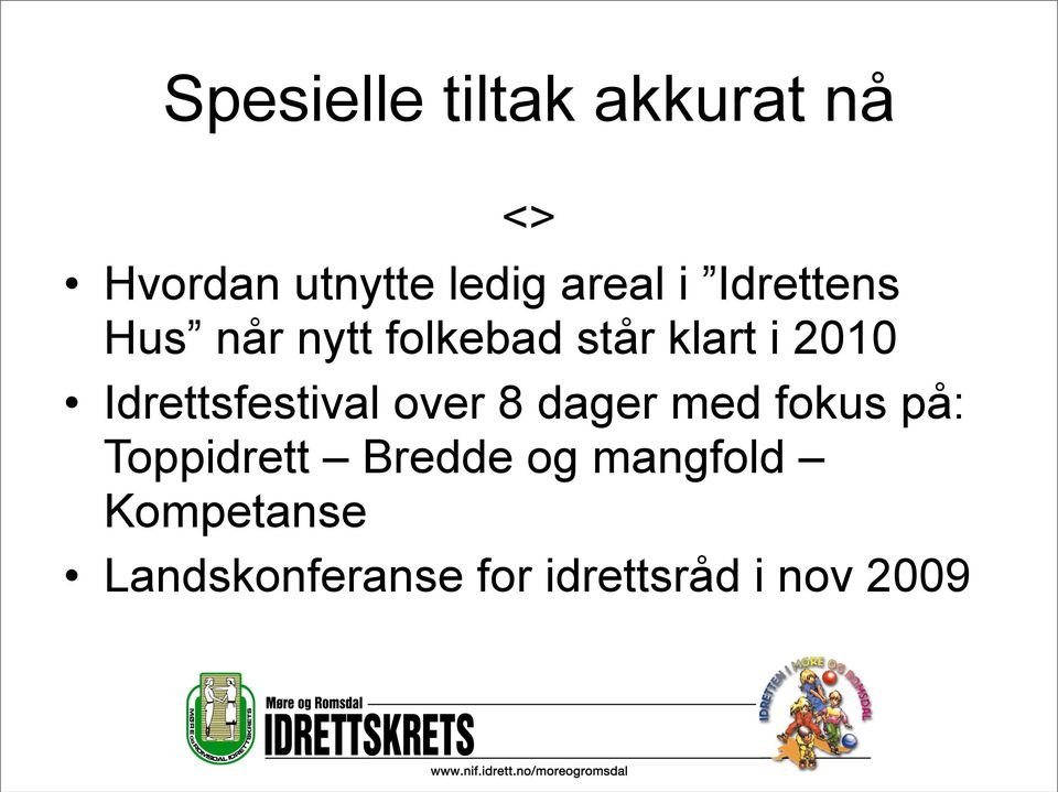 Idrettsfestival over 8 dager med fokus på: Toppidrett