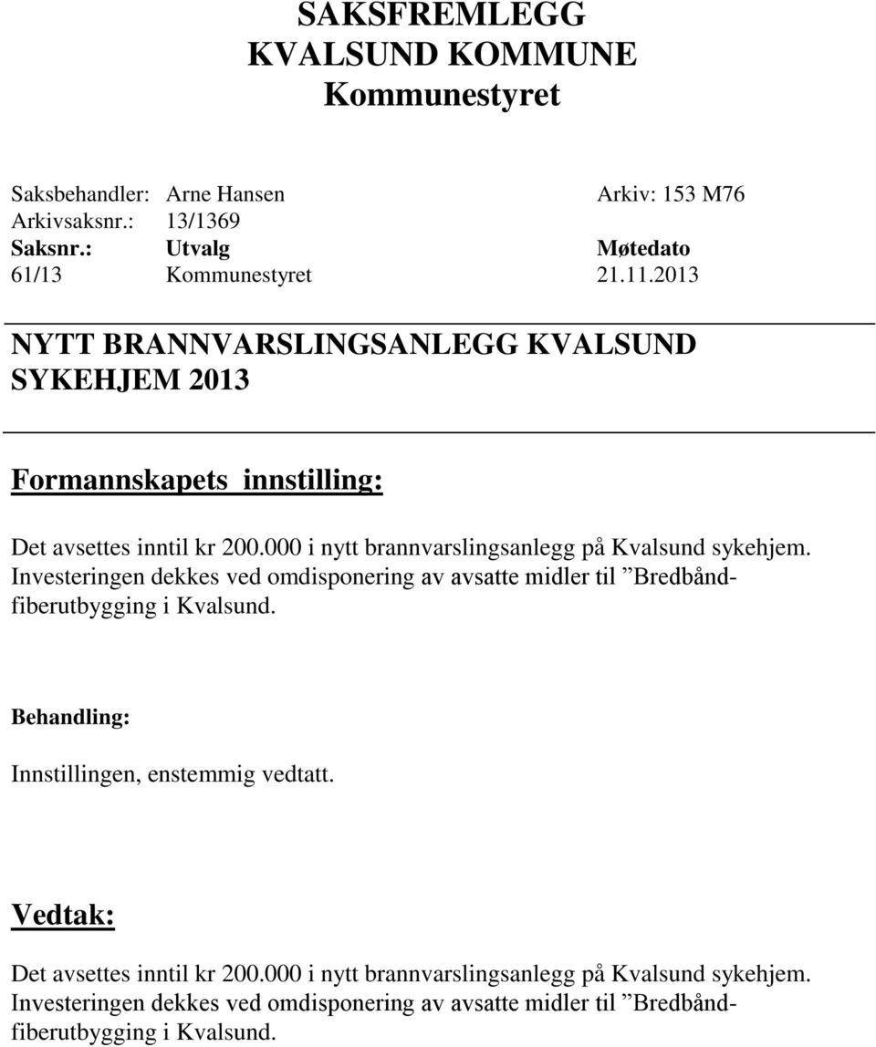 000 i nytt brannvarslingsanlegg på Kvalsund sykehjem.