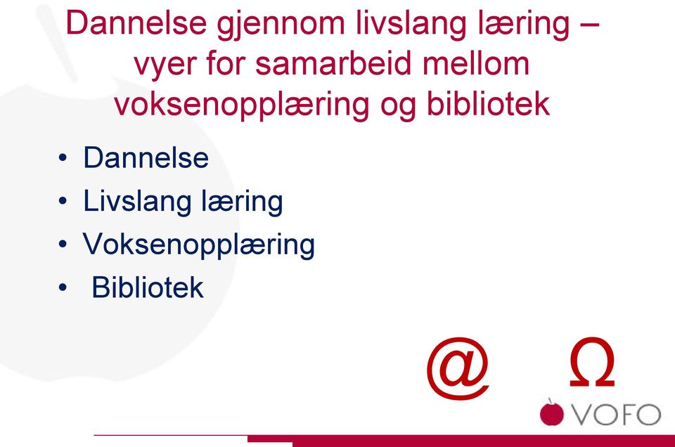 voksenopplæring og bibliotek