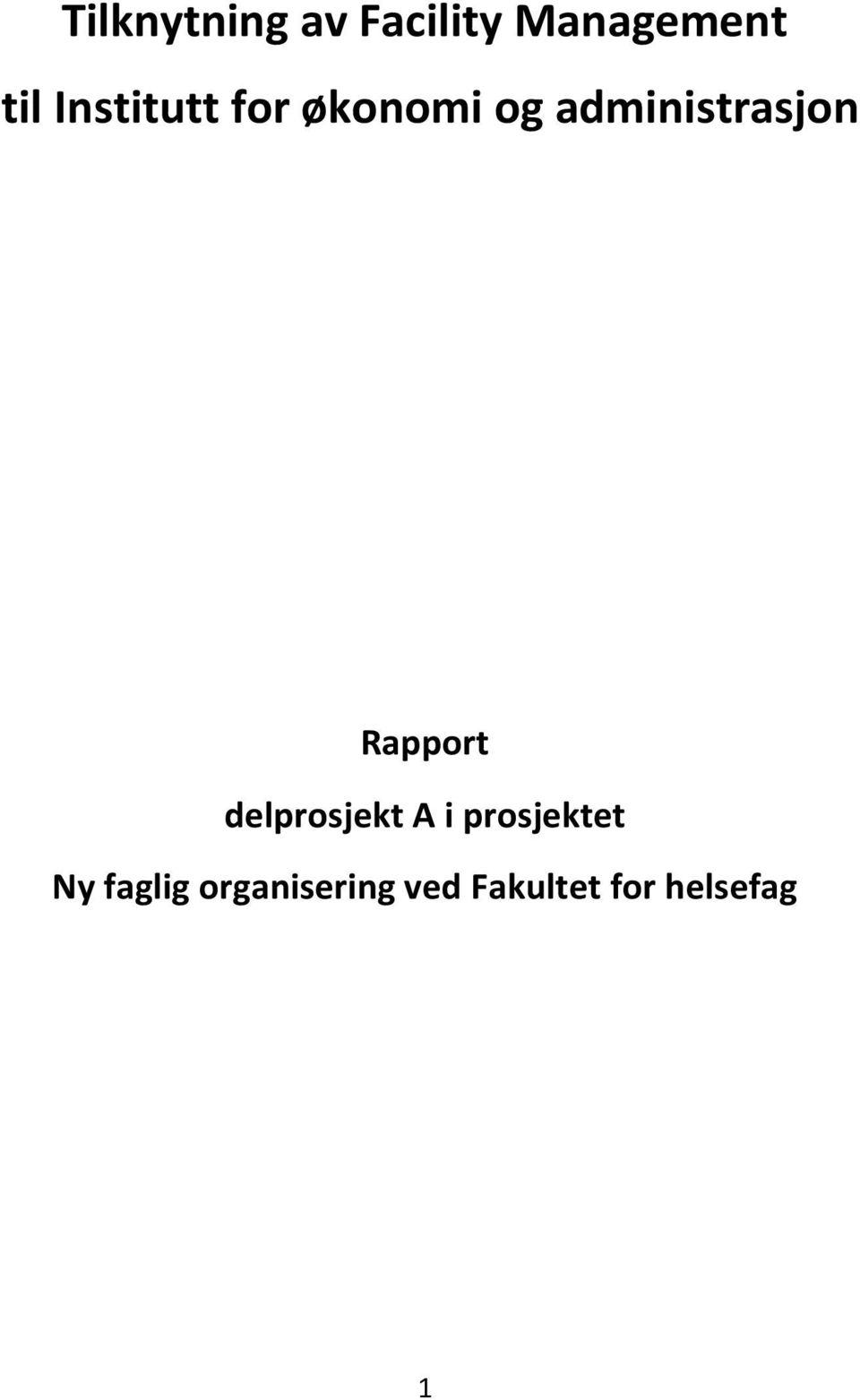 Rapport delprosjekt A i prosjektet Ny