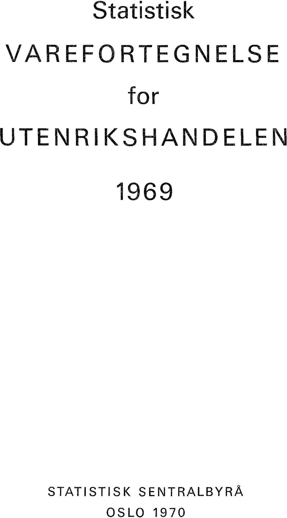 UTENRIKSHANDELEN 1969