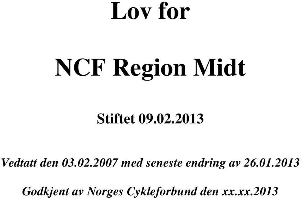 01.2013 Godkjent av Norges