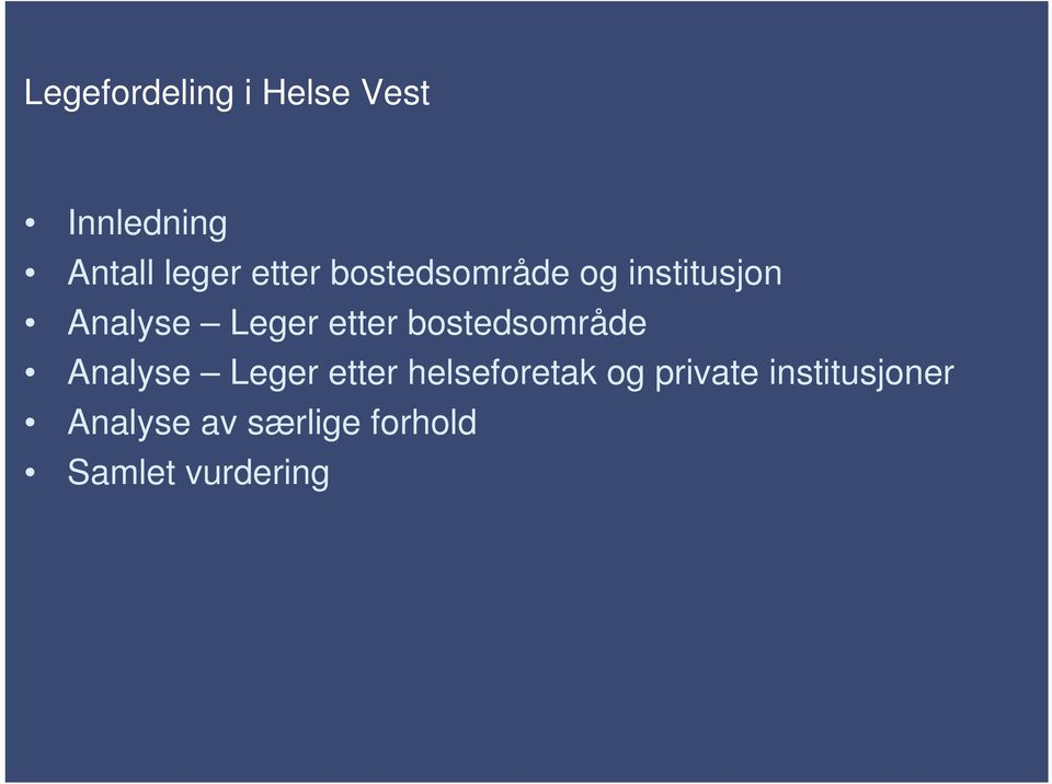 bostedsområde Analyse Leger etter helseforetak og