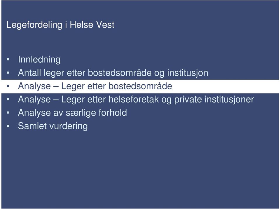 bostedsområde Analyse Leger etter helseforetak og