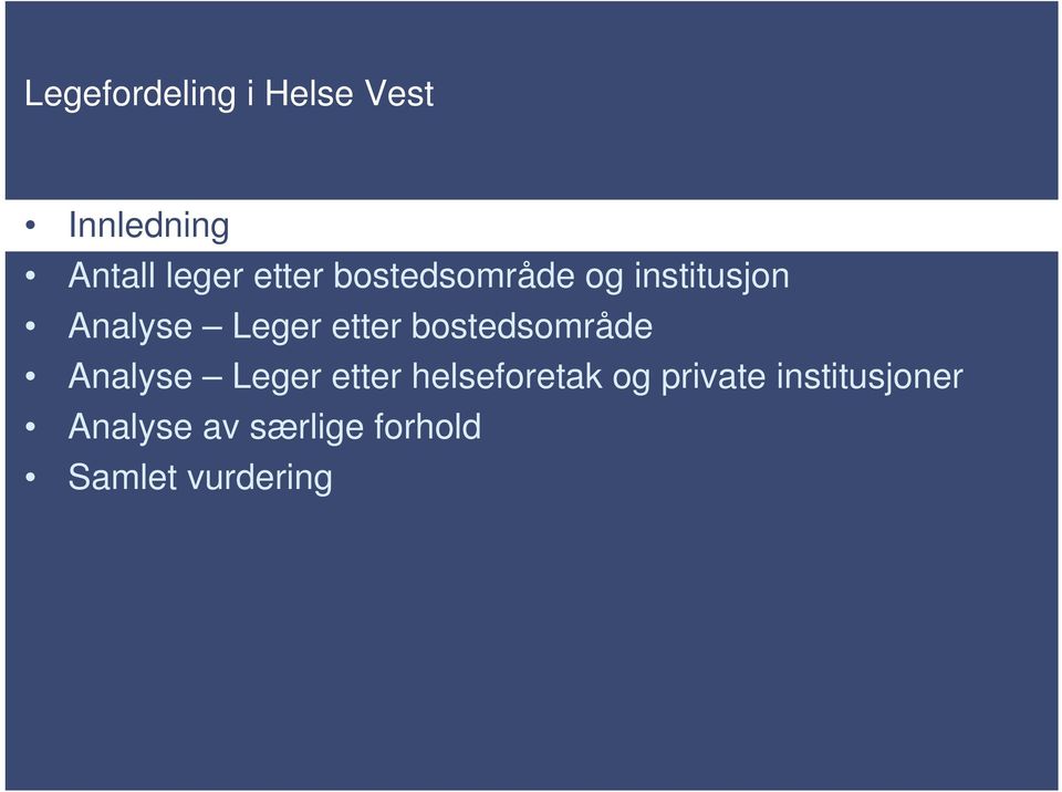 bostedsområde Analyse Leger etter helseforetak og