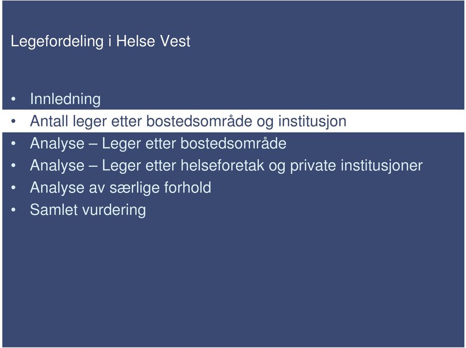 bostedsområde Analyse Leger etter helseforetak og