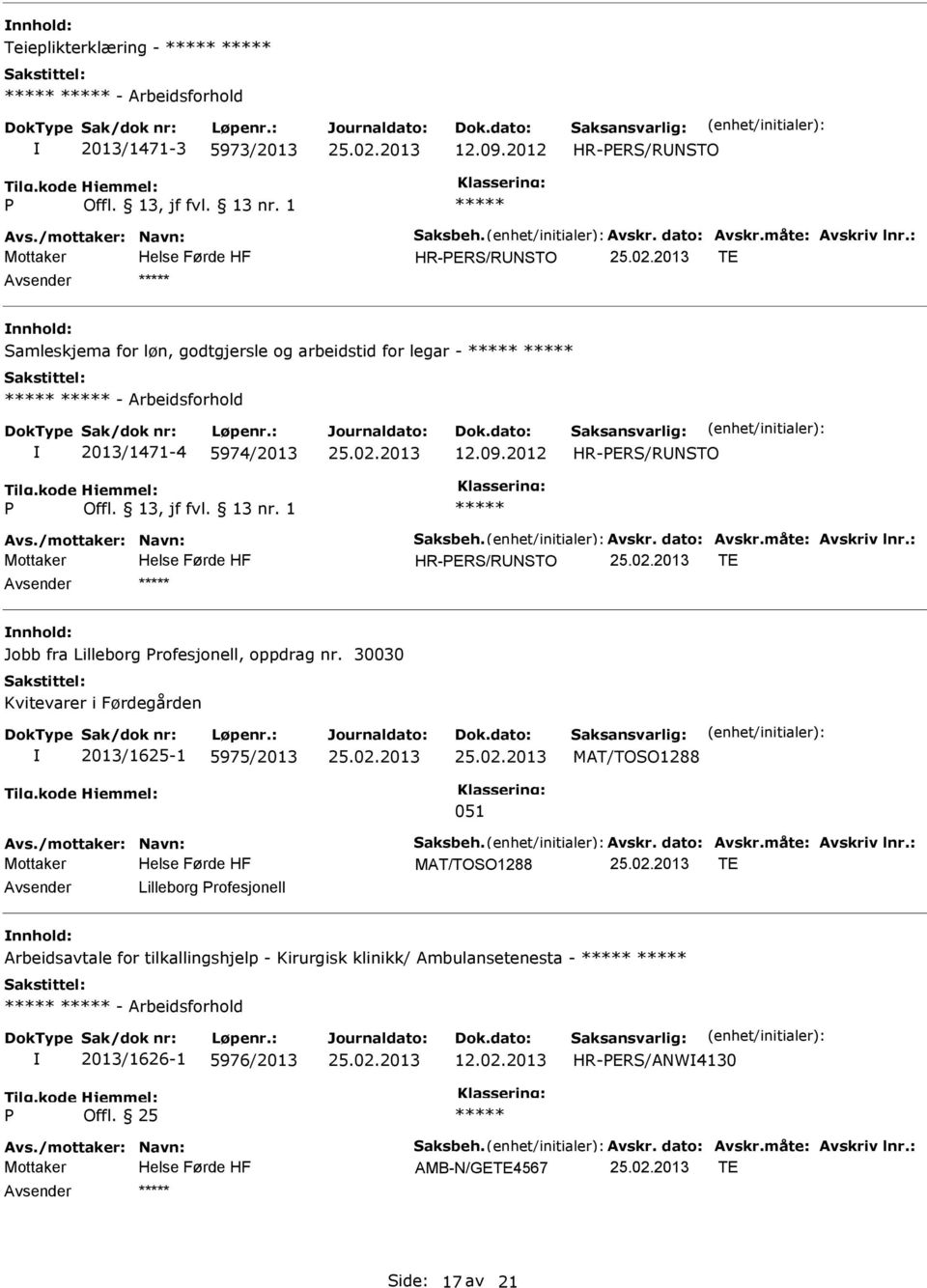 2012 HR-ERS/RNSTO HR-ERS/RNSTO TE nnhold: Jobb fra Lilleborg rofesjonell, oppdrag nr.