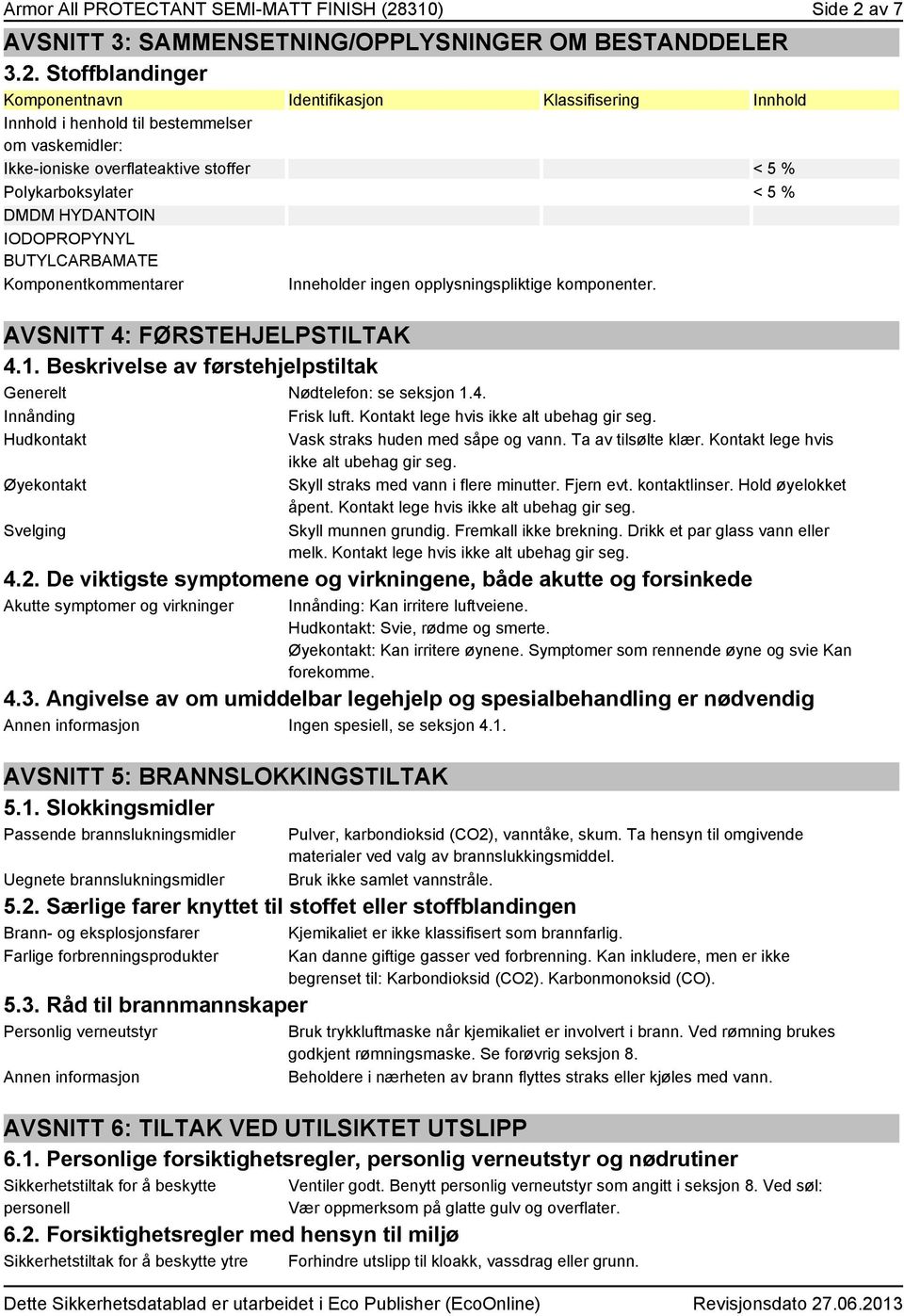 av 7 AVSNITT 3: SAMMENSETNING/OPPLYSNINGER OM BESTANDDELER 3.2.