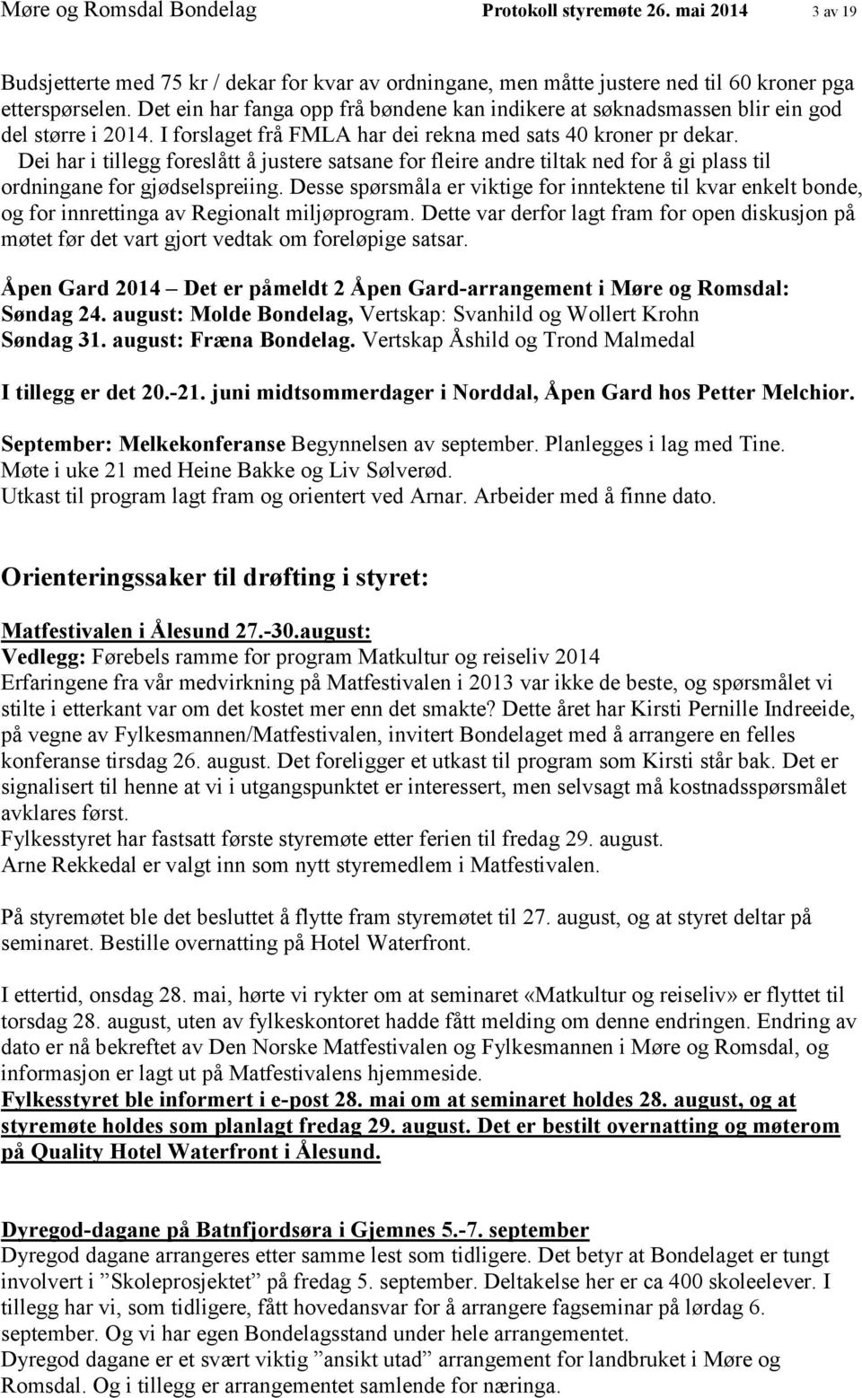 Dei har i tillegg foreslått å justere satsane for fleire andre tiltak ned for å gi plass til ordningane for gjødselspreiing.