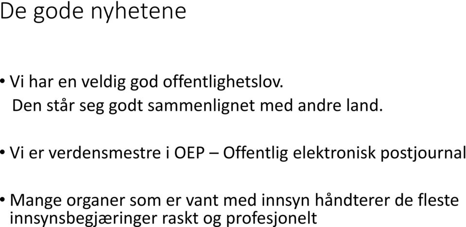 Vi er verdensmestre i OEP Offentlig elektronisk postjournal