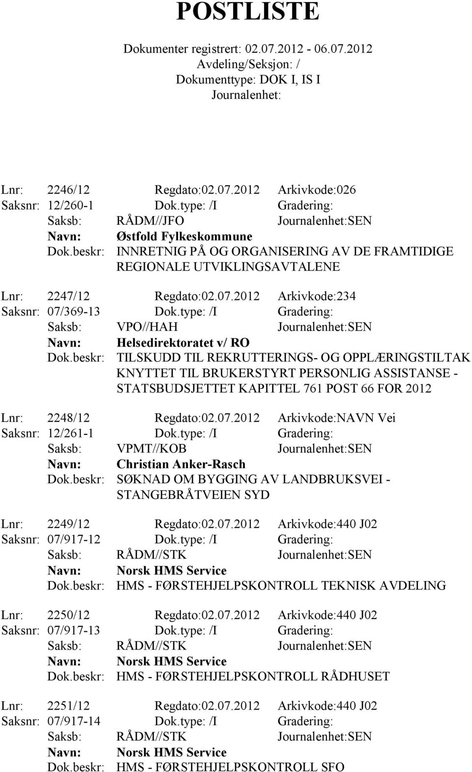 2012 Arkivkode:234 Saksnr: 07/369-13 Dok.