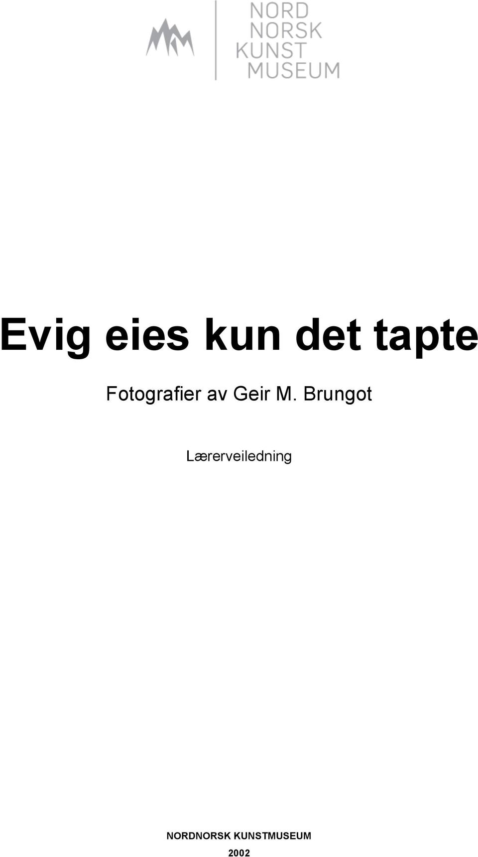 Brungot Lærerveiledning