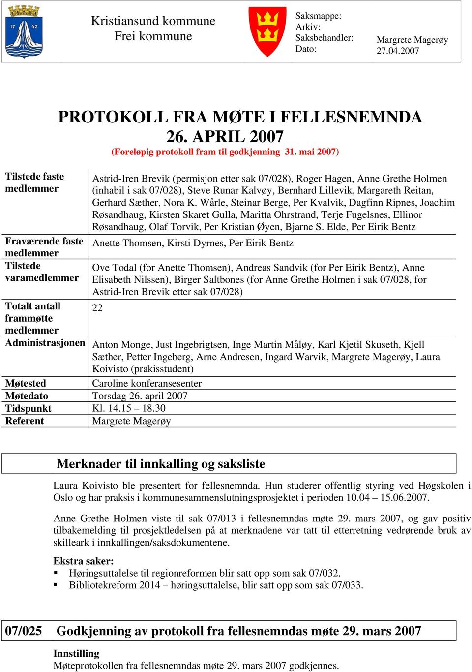 APRIL 2007 (Foreløpig protokoll fram til godkjenning 31.