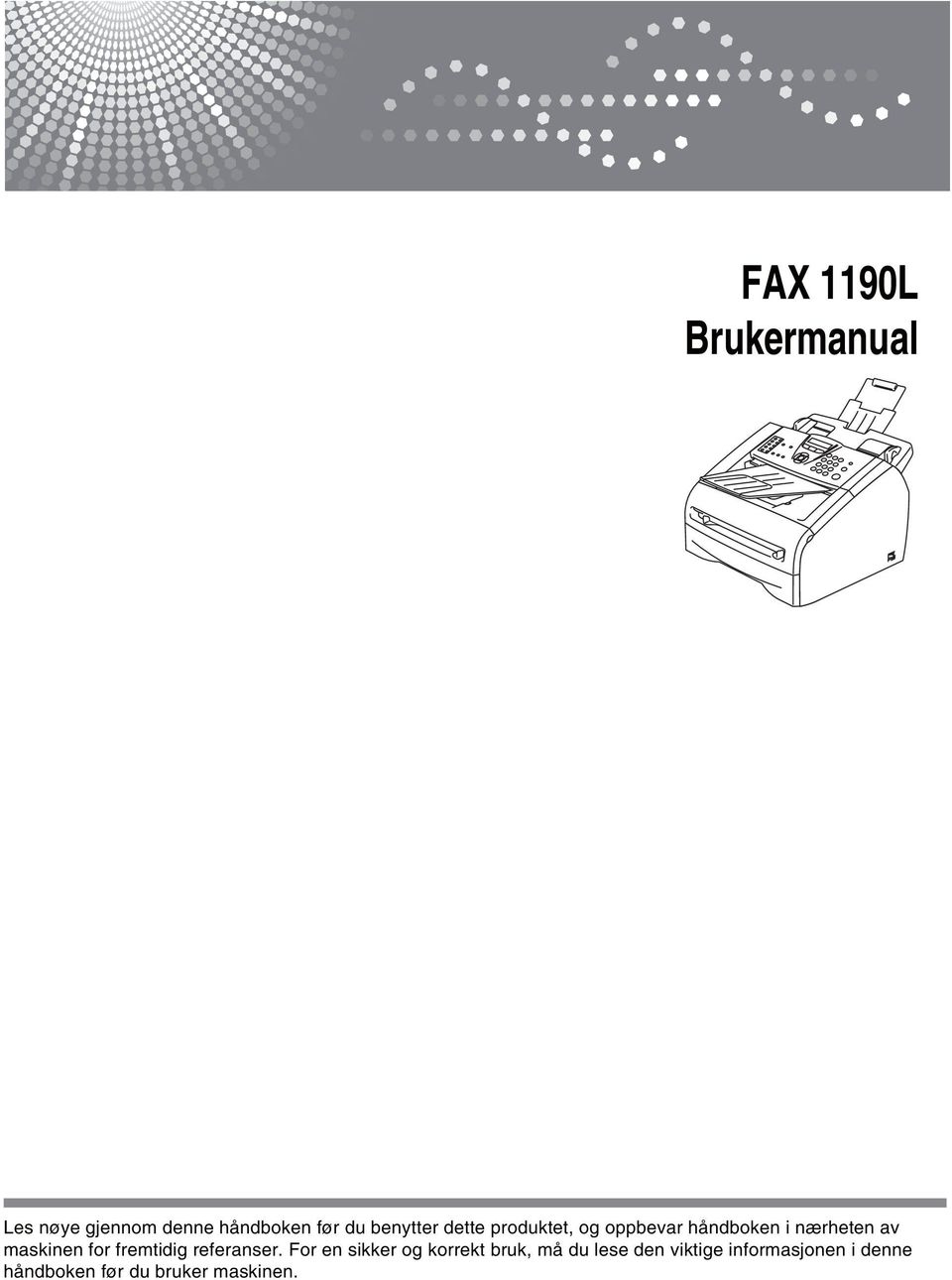 maskinen for fremtidig referanser.