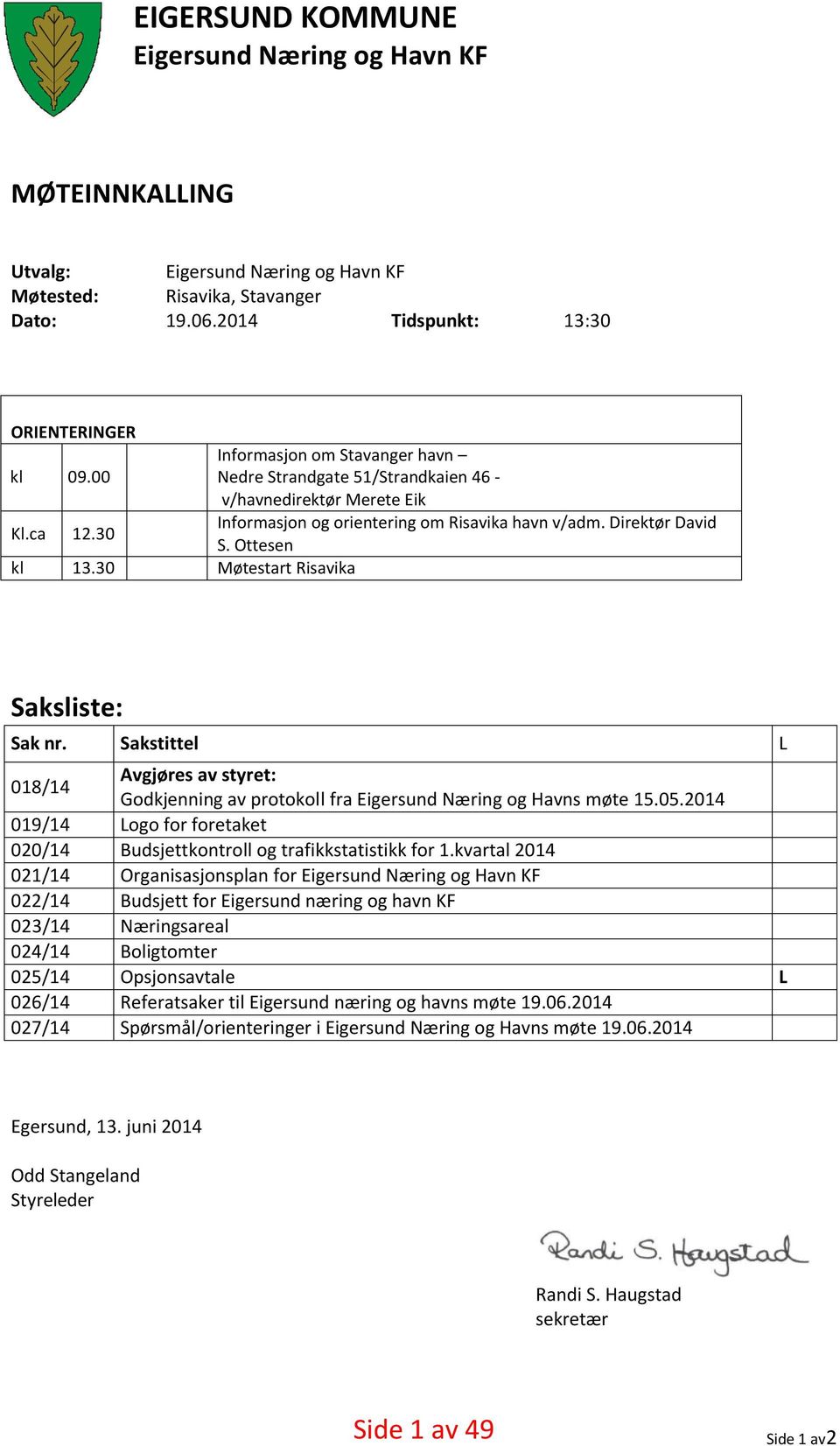 Ottesen Møtestart Risavika Saksliste: Sak nr.