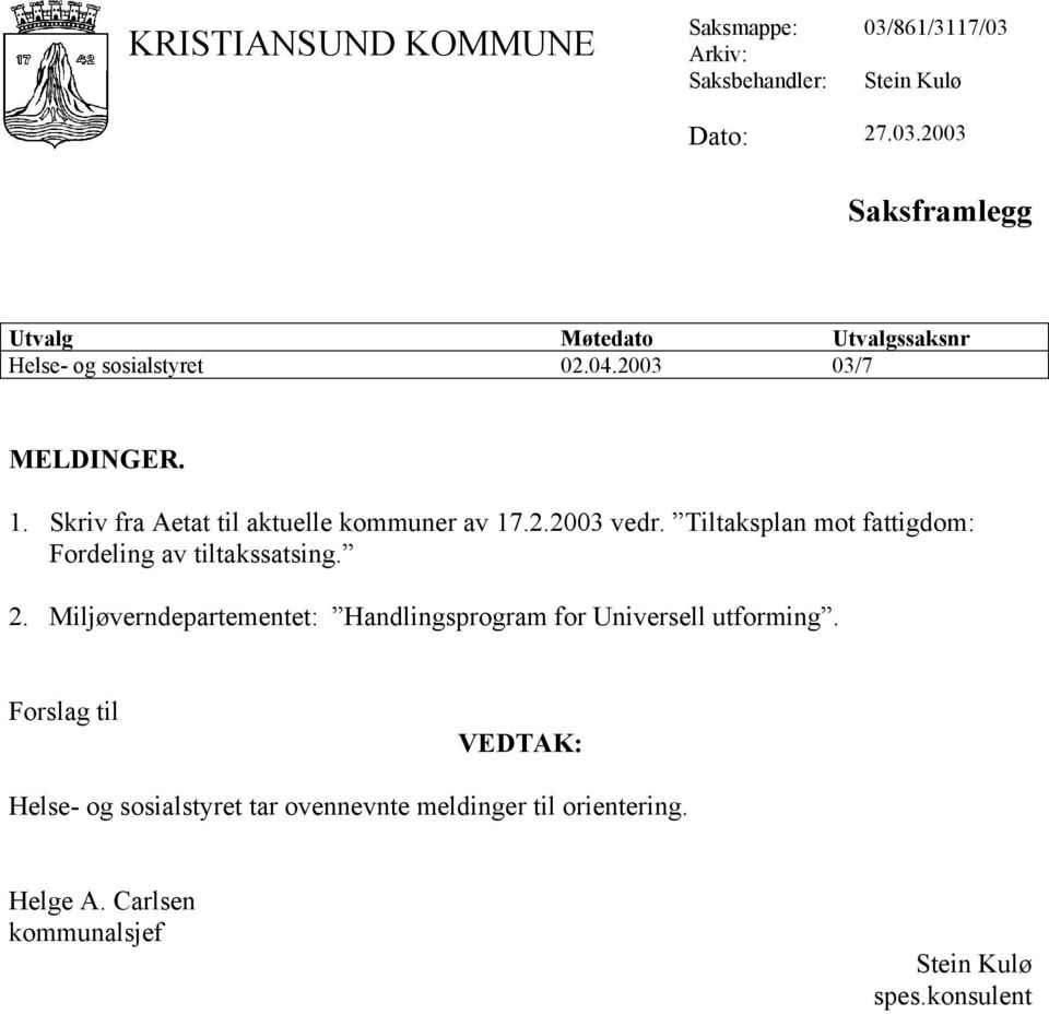 Tiltaksplan mot fattigdom: Fordeling av tiltakssatsing. 2.