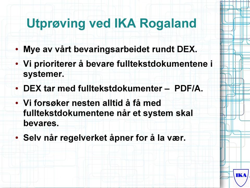 DEX tar med fulltekstdokumenter PDF/A.