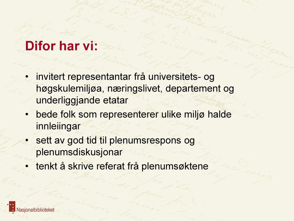 bede folk som representerer ulike miljø halde innleiingar sett av god