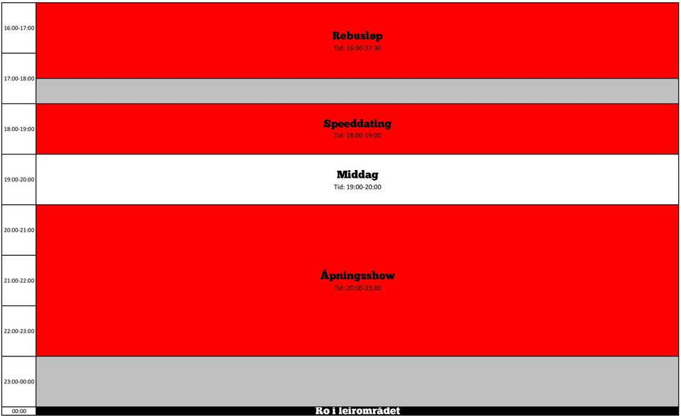 Middag Tid: 19:00-20:00 20:00-21:00 21:00-22:00