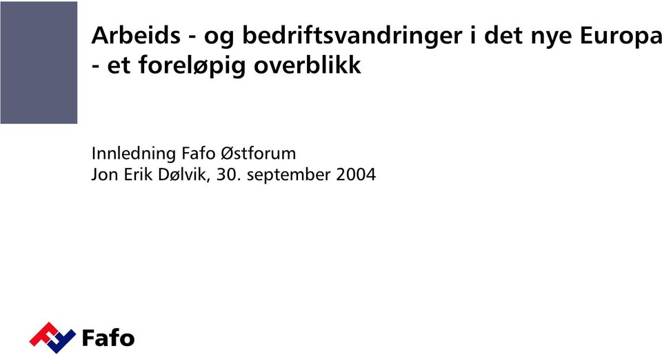 overblikk Innledning Fafo