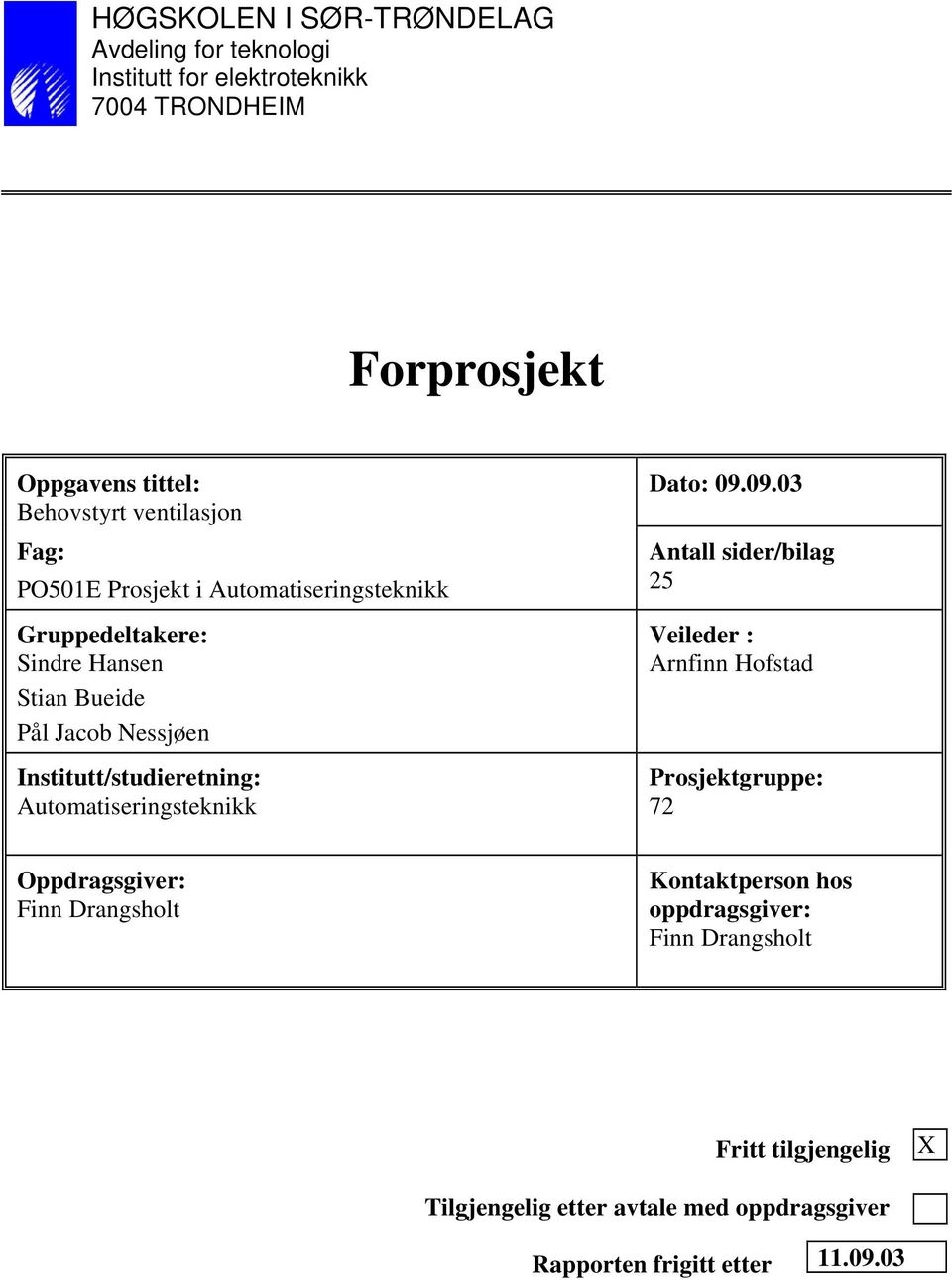 Automatiseringsteknikk Dato: 09.