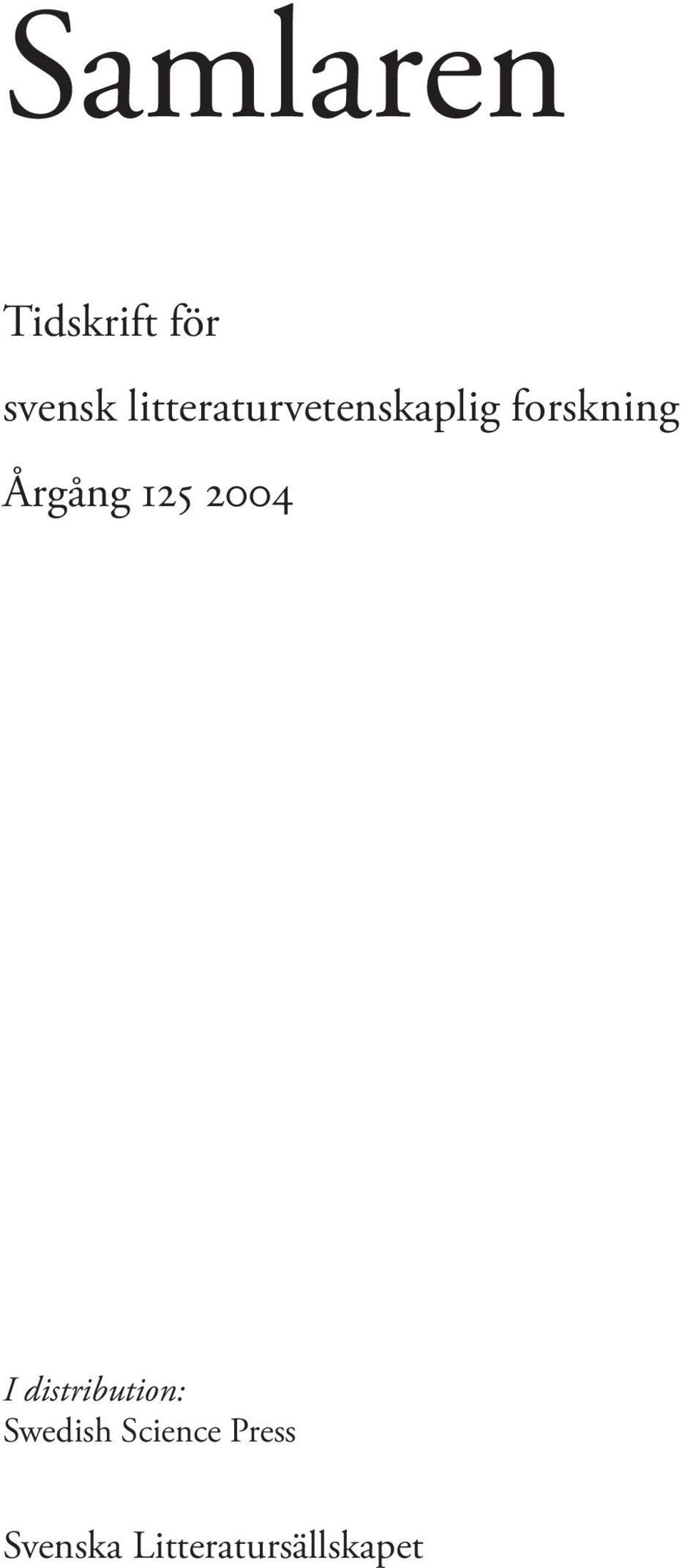 Årgång 125 2004 I distribution: