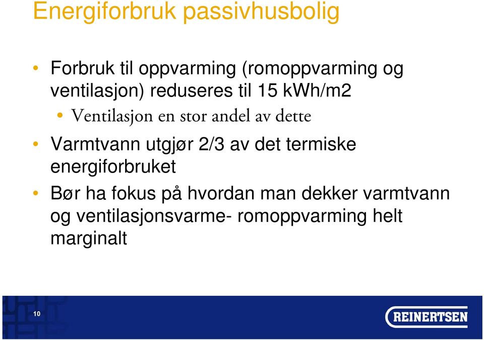 Varmtvann utgjør 2/3 av det termiske energiforbruket Bør ha fokus på