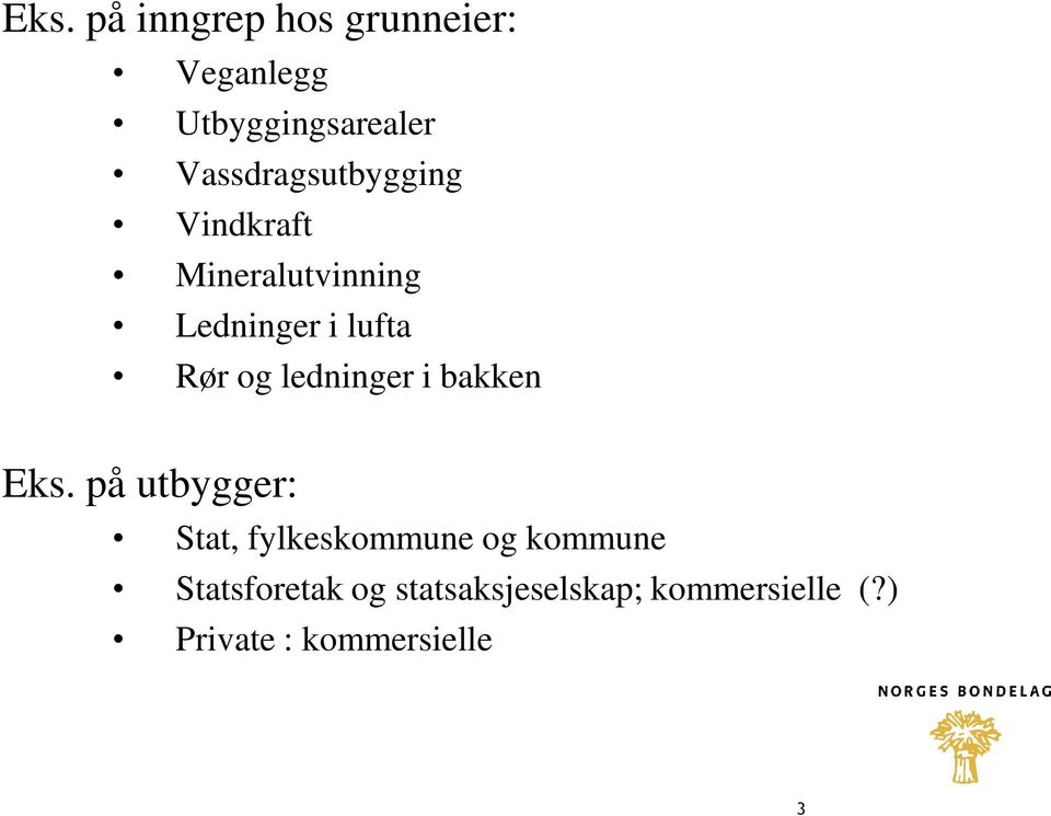 og ledninger i bakken Eks.