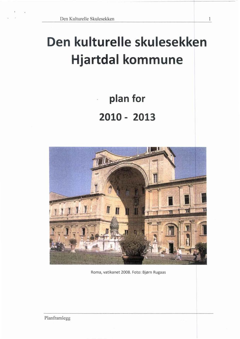 kommune plan for 2010-2013 Roma,