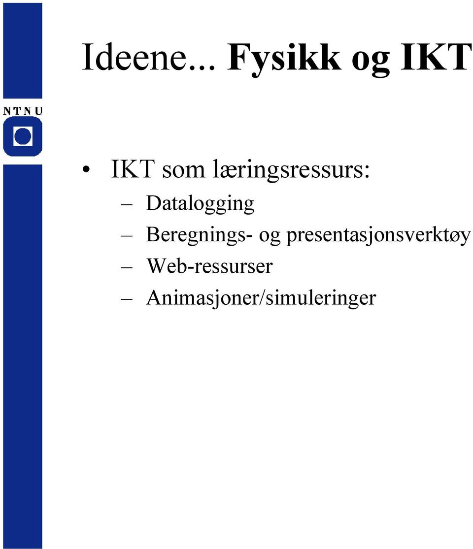 læringsressurs: Datalogging