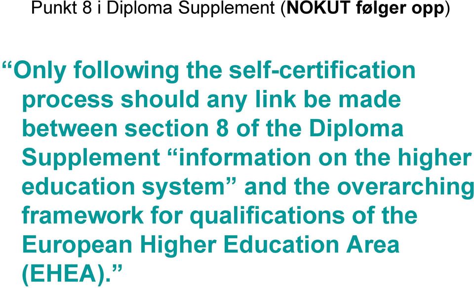 the Diploma Supplement information on the higher education system and the