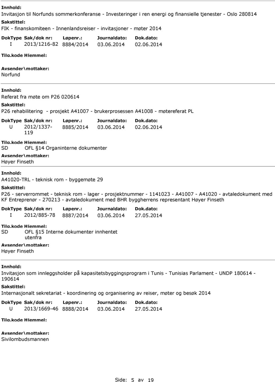 kode SD Hjemmel: OFL 14 Organinterne dokumenter Høyer Finseth A41020-TRL - teknisk rom - byggemøte 29 P26 - serverrommet - teknisk rom - lager - prosjektnummer - 1141023 - A41007 - A41020 -