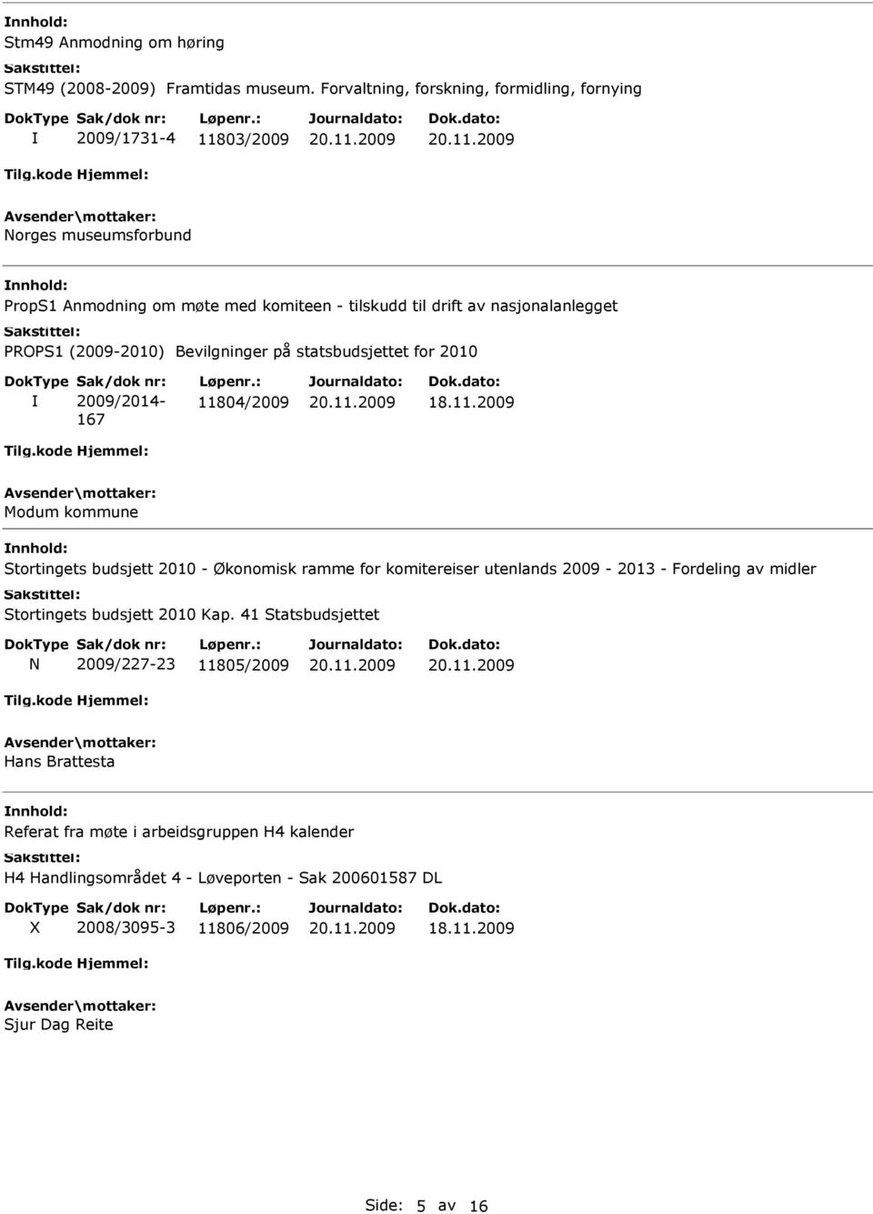 PROPS1 (2009-2010) Bevilgninger på statsbudsjettet for 2010 Sak/dok nr: 2009/2014-167 Løpenr.